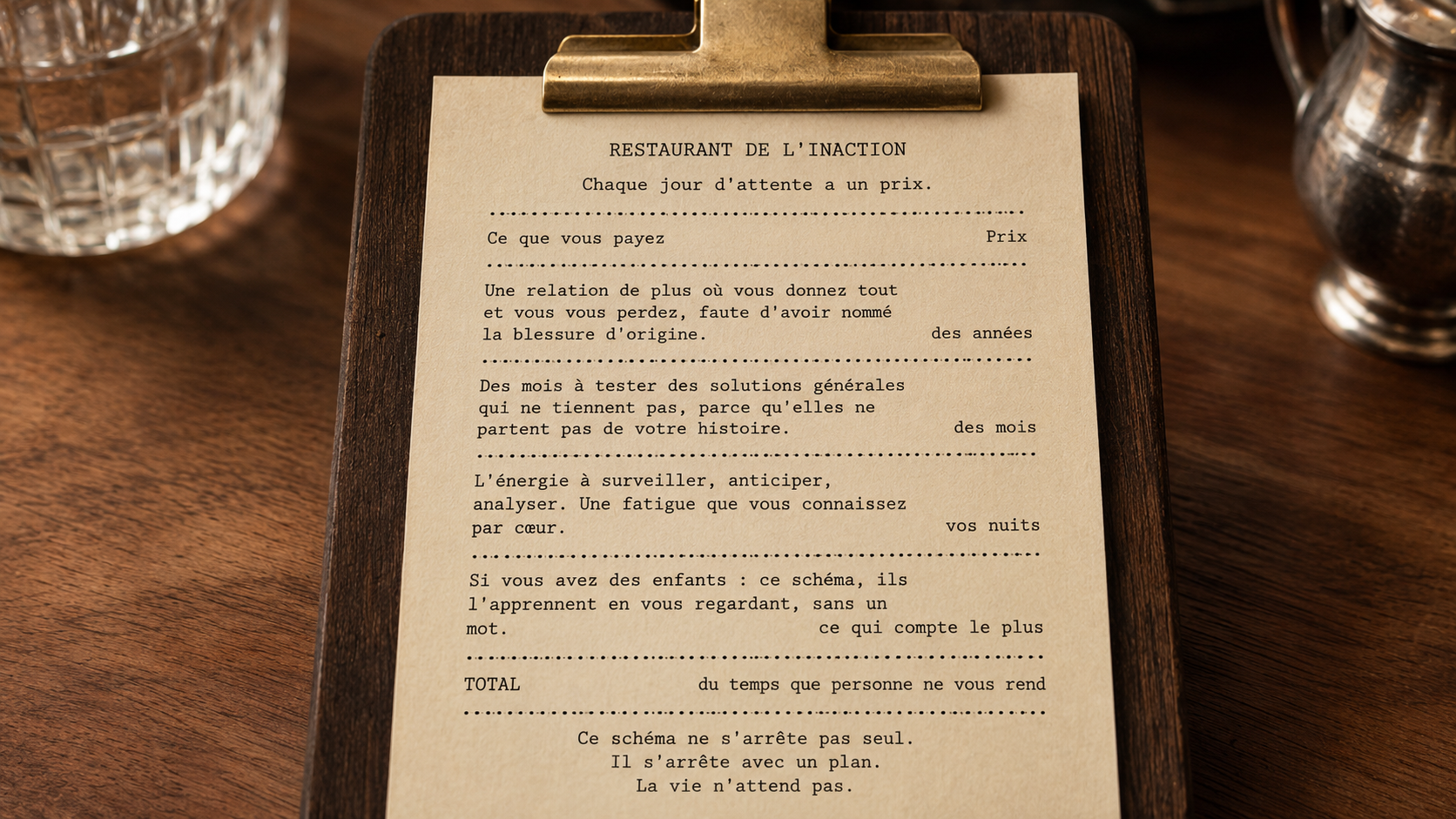 L'addition de l'inaction : une relation de plus où vous vous perdez, des mois de solutions générales, l'énergie à surveiller et anticiper, ce que vos enfants apprennent en vous regardant. Total : du temps que personne ne vous rend.